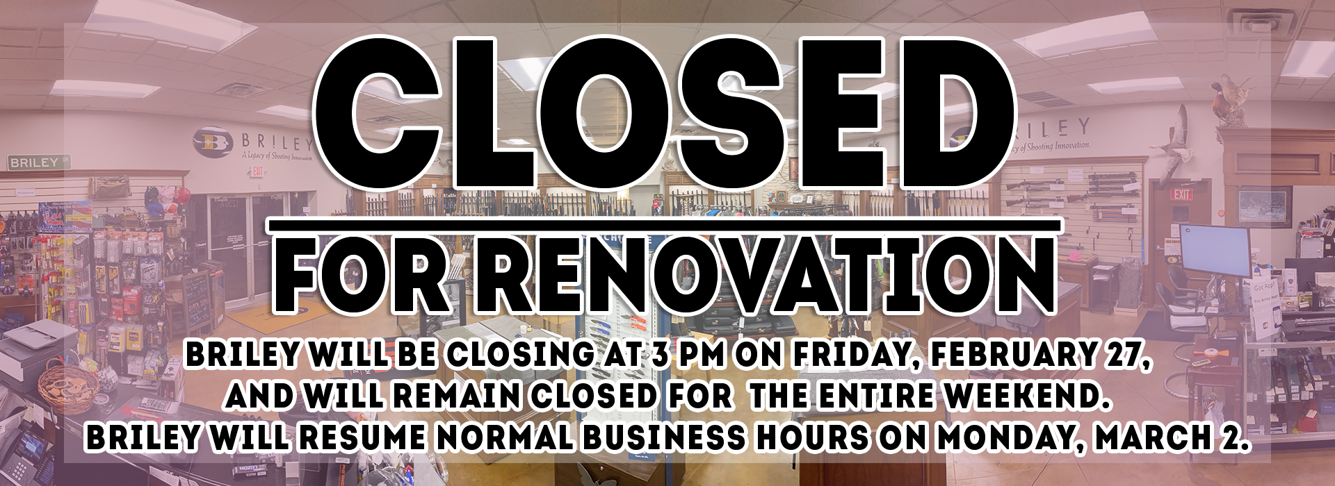 CLOSED THIS WEEKEND!