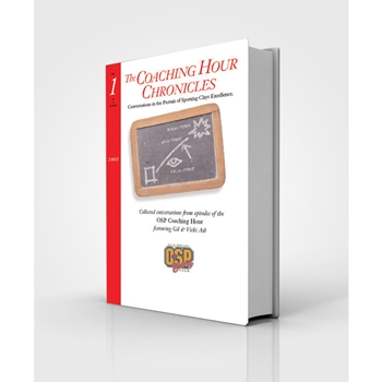 “The Coaching Hour Chronicles” Conversations in the Pursuit of Sporting Clays Excellence. Volume 1, Book (BOOK27)