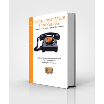 “The Coaching Hour Chronicles” Conversations in the Pursuit of Sporting Clays Excellence. Volume 2 Book (BOOK 28)